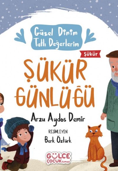 Şükür Günlüğü  - Güzel Dinim Tatlı Değerlerim