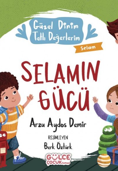 Selamın Gücü - Güzel Dinim Tatlı Değerlerim