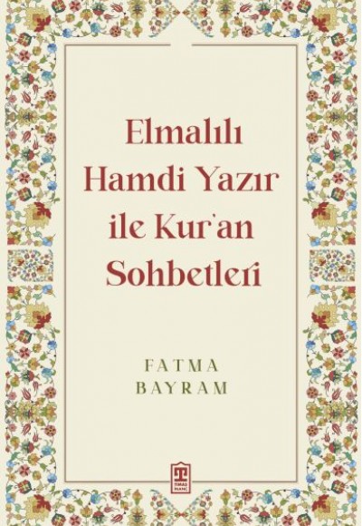 Elmalılı Hamdi Yazır ile Kur'an Sohbetleri