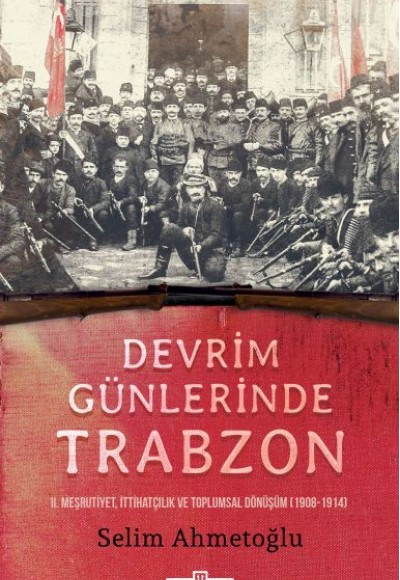 Devrim Günlerinde Trabzon