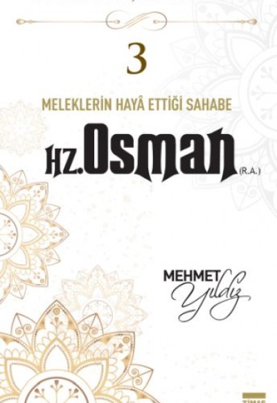 Cennetle Müjdeli 10 Sahabe - 3 Hz. Osman (R.A.)