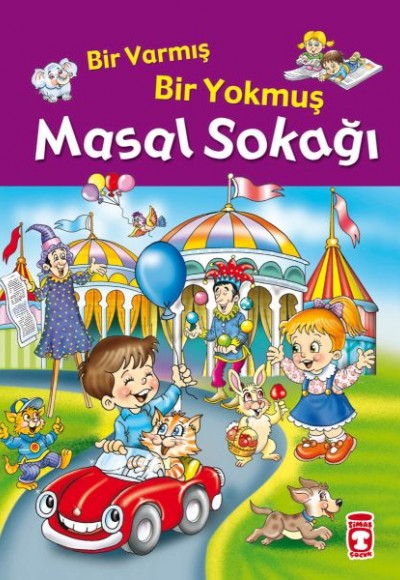 Bir Varmış Bir Yokmuş Masal Sokağı (Fleksi Cilt)