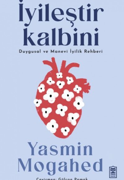 İyileştir Kalbini & Duygusal ve Manevi İyilik Rehberi