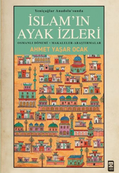 Yeniçağlar Anadolusunda İslamın Ayak İzleri