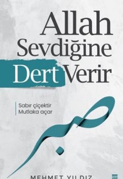 Allah Sevdiğine Dert Verir