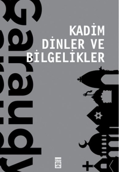 Kadim Dinler ve Bilgelikler Kadim Dinler ve Bilgelikler