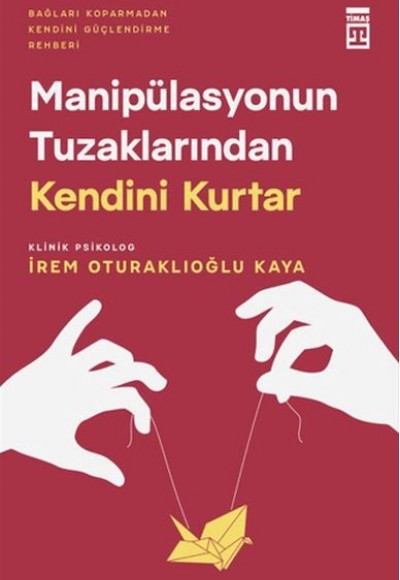 Manipülasyonun Tuzaklarından Kendini Kurtar