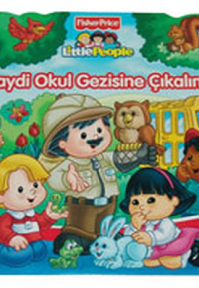 Little People - Haydi Okul Gezisine Çıkalım