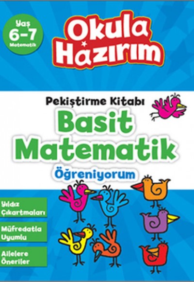 6-7 Yaş Matematik Pekiştirme Kitabı Basit Matematik Öğreniyorum / Okula Hazırım