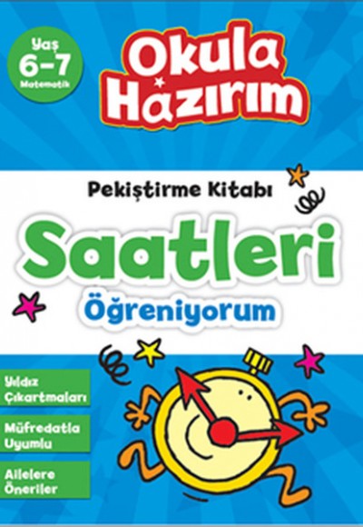 6-7 Yaş Matematik Pekiştirme Kitabı Saatleri Öğreniyorum / Okula Hazırım