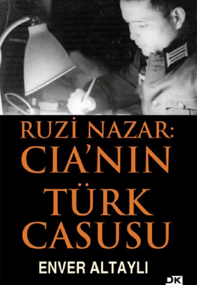 Ruzi Nazar: CIA'in Türk Casusu