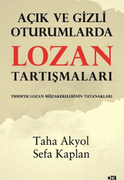 Açık ve Gizli Oturumlarda Lozan Tartışmaları