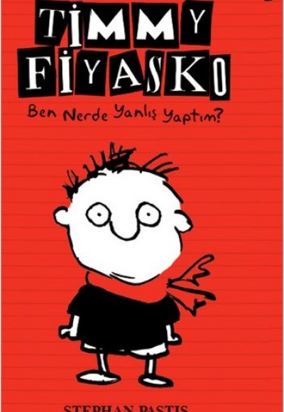 Timmy Fiyasko - Ben Nerde Yanlış Yaptım?