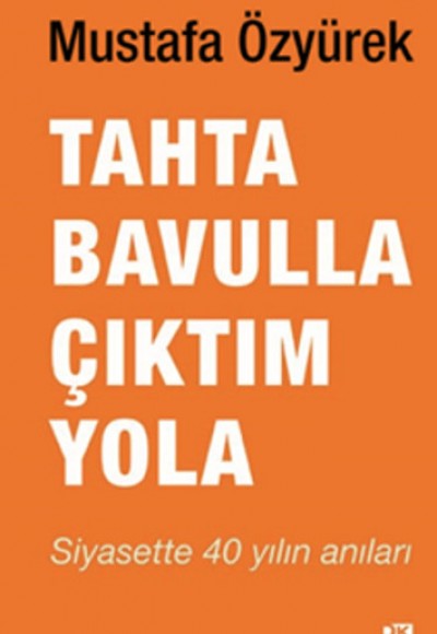 Tahta Bavulla Çıktım Yola