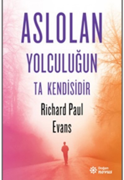 Aslolan Yolculuğun Ta Kendisidir