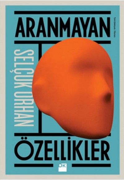 Aranmayan Özellikler