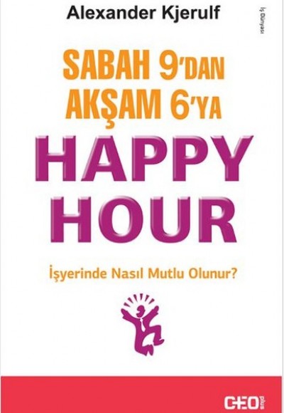 Sabah 9dan Akşam 6ya Happy Hour