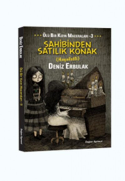 Ölü Bir Kızın Maceraları 3 - Sahibinden Satılık Konak