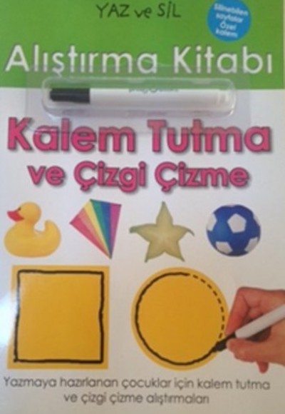 Yaz ve Sil Alıştırma Kitabı / Kalem Tutma ve Çizgi Çekme