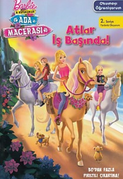 Barbie ve Köpekçikler Ada Macerası Okumayı Öğreniyorum 2. Seviye - Atlar İş Başında!