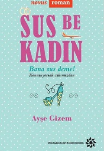 Sus Be Kadın