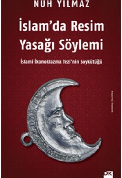 İslam’da Resim Yasağı Söylemi