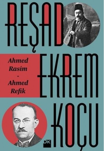 Ahmed Rasim - Ahmed Refik