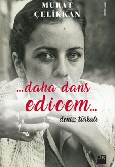 Daha Dans Edicem - Deniz Türkali