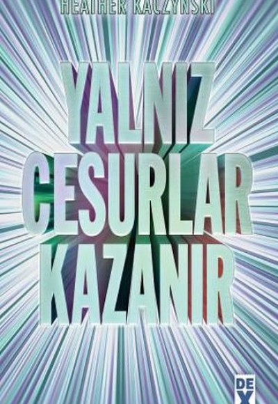 Yalnız Cesurlar Kazanır