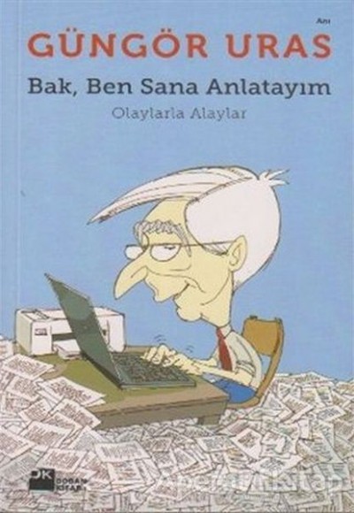 Bak, Ben Sana Anlatayım