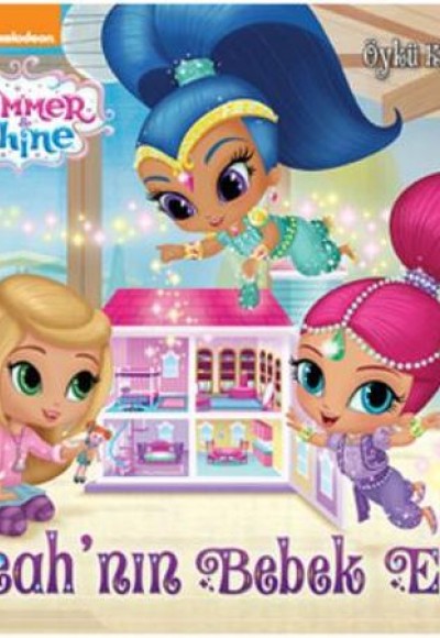 Shimmer Shine - Leahnın Bebek Evi Öykü Kitabı