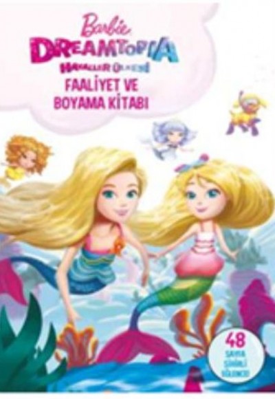 Barbie Dreamtopıa Hayaller Ülkesi Faaliyet ve Boyama Kitabı