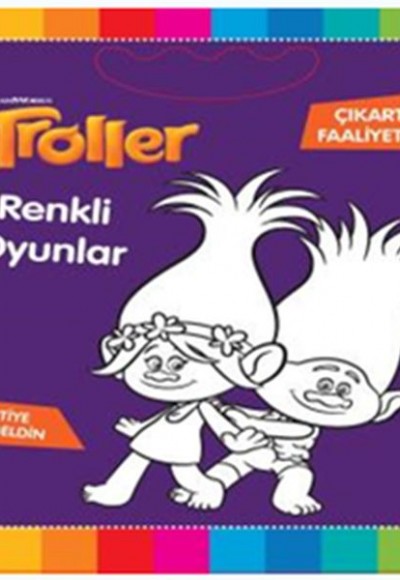 Troller - Renkli Oyunlar Çıkartmalı Faaliyet Kitabı