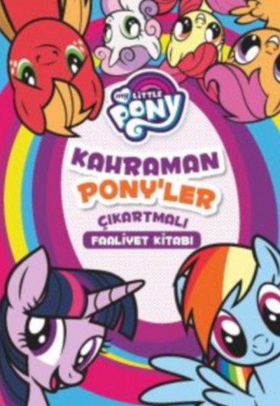 Mlp - Kahraman Ponyler Çıkartmalı Faaliyet Kitabı