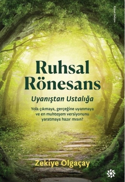 Ruhsal Rönesans-Uyanıştan Ustalığa