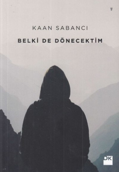 Belki De Döncektim