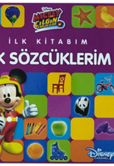 Disney Mickey ve Çılgın Yarışçılar - İlk Kitabım İlk Sözcüklerim