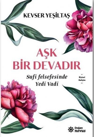 Aşk Bir Devadır - Sufi Felsefesinde Yedi Vadi