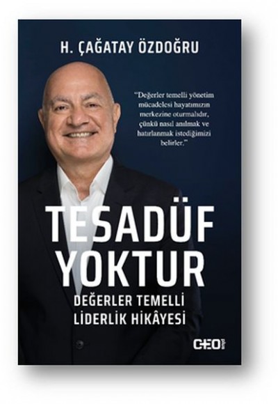 Tesadüf Yoktur - Değerler Temelli Liderlik Hikayesi