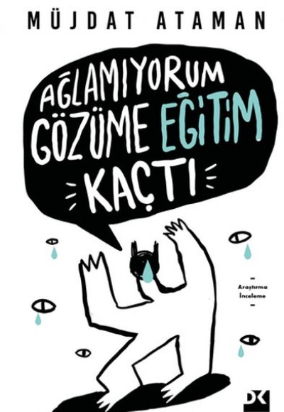 Ağlamıyorum Gözüme Eğitim Kaçtı