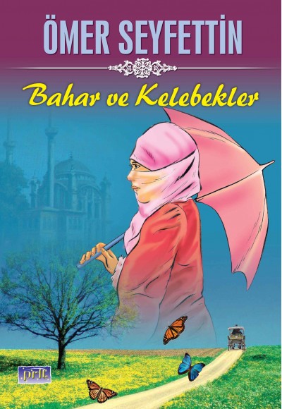 Ömer Seyfettin Bahar ve Kelebekler