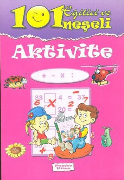 101 Eğitici ve Neşeli Aktivite / Pembe Kitap