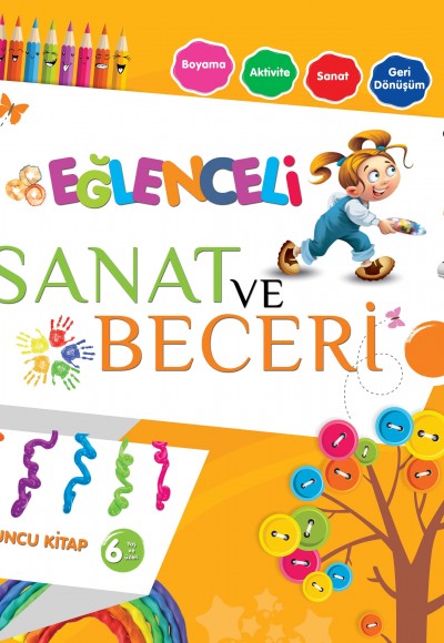 Eğlenceli Sanat ve Beceri - Turuncu Kitap +6 Yaş