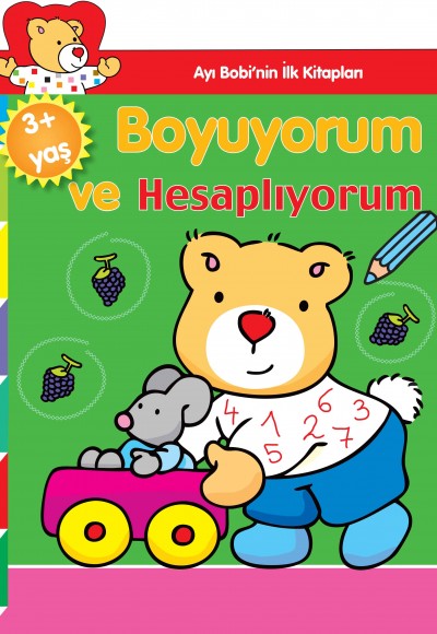 Ayı Bobi'nin İlk Kitapları - Boyuyorum ve Hesaplıyorum