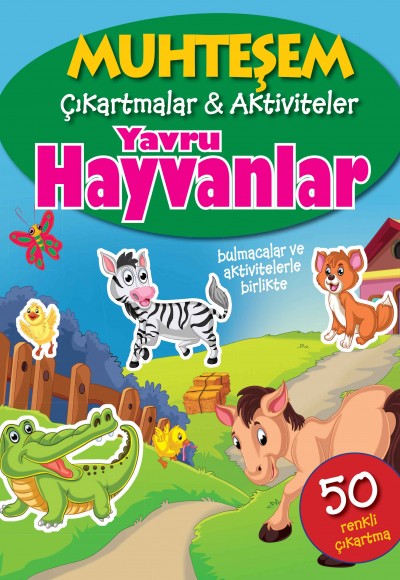 Muhteşem Çıkartmalar ve Aktiviteler - Yavru Hayvanlar