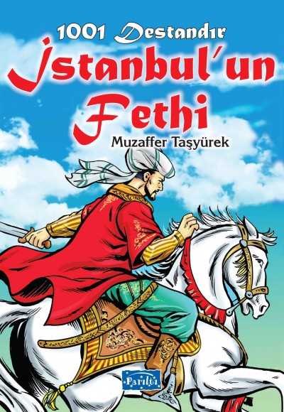 1001 Destandır - İstanbul'un Fethi