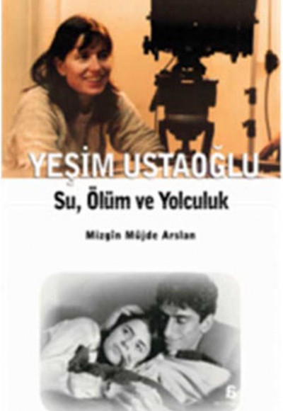 Su, Ölüm ve Yolculuk