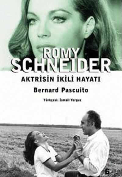 Romy Schneider - Aktrisin İkili Hayatı