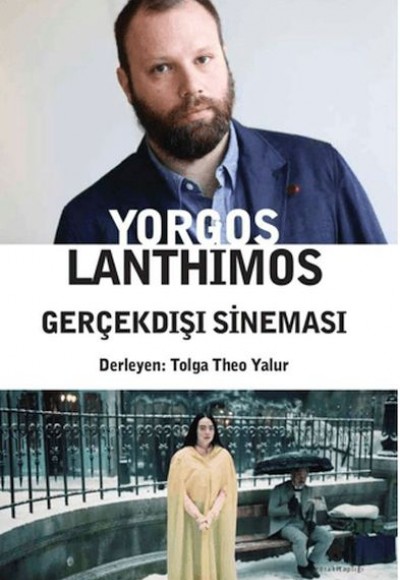 Yorgos Lanthimos – Gerçekdışı Sineması