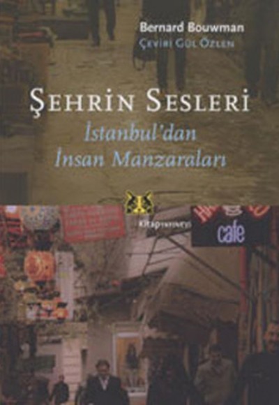 Şehrin Sesleri  İstanbul'dan İnsan Manzaraları